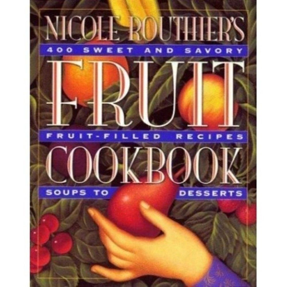 Fruit 400 Sweet and Savory Fruit Filled Recipes Soups to Desserts Cookbook Book - Picture 2 of 2